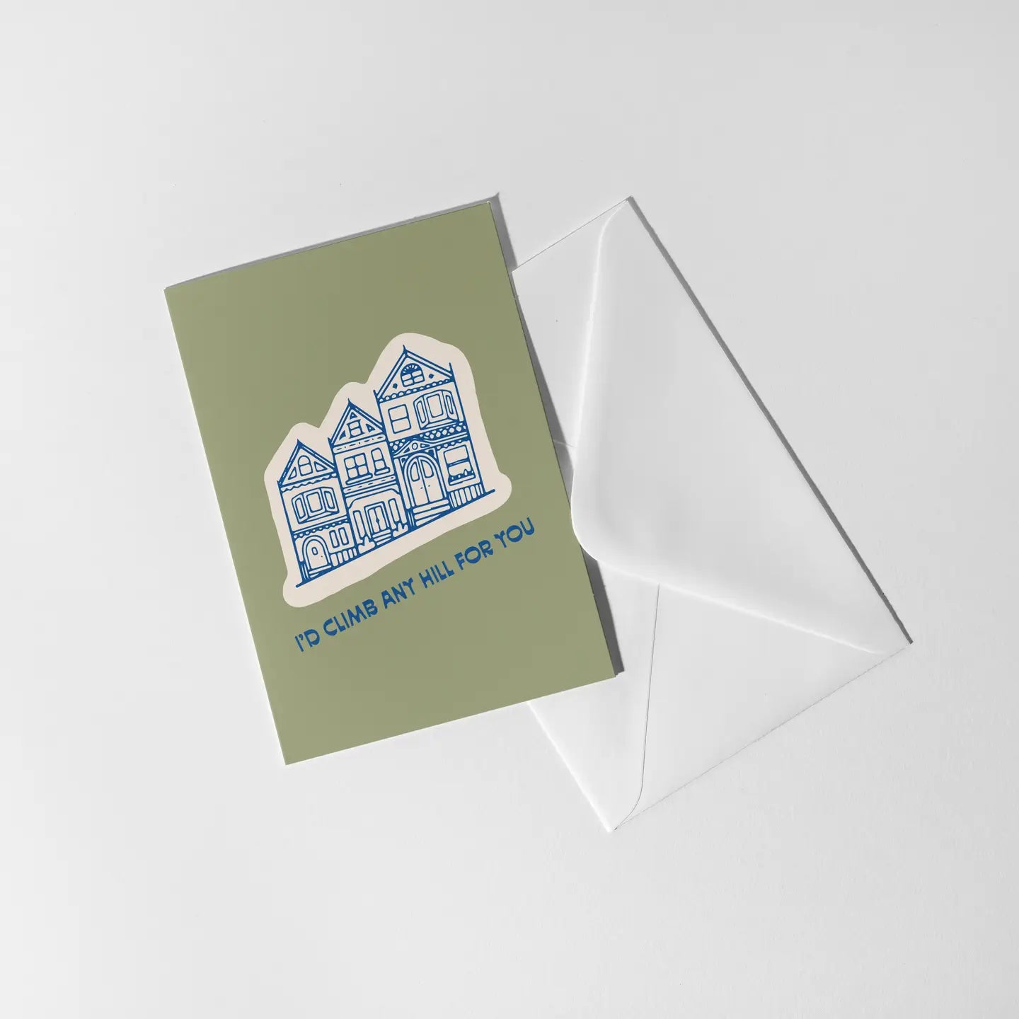 I'd Climb Any Hill For You For You Greeting Card