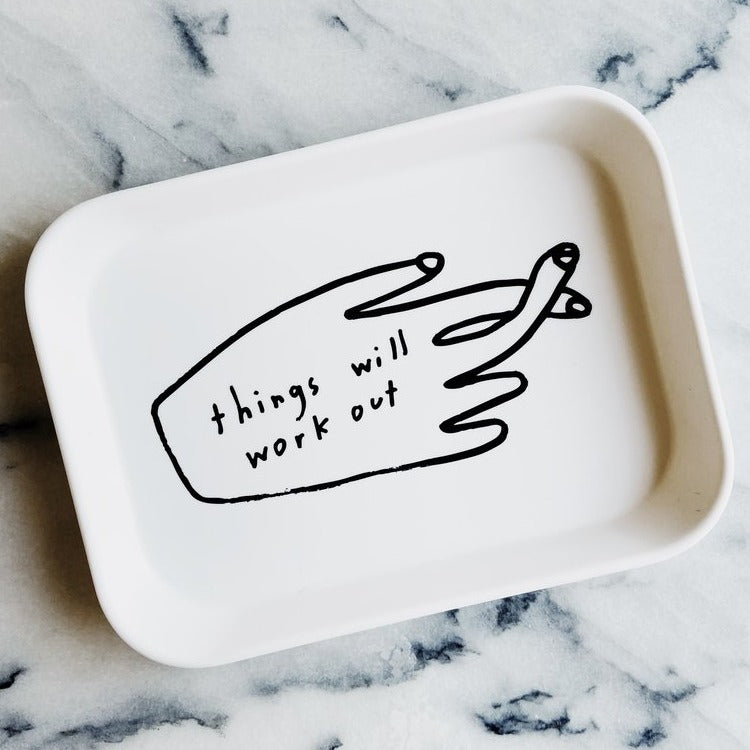 People I've Loved: Things Will Work Out Tray by People I've Loved
